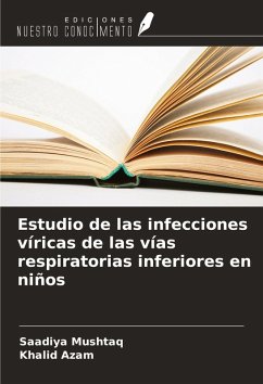 Estudio de las infecciones víricas de las vías respiratorias inferiores en niños - Mushtaq, Saadiya; Azam, Khalid