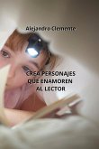 Crea Personajes Que Enamoren Al Lector