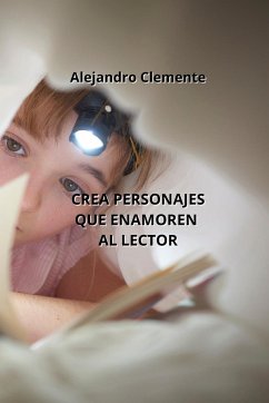 Crea Personajes Que Enamoren Al Lector - Clemente, Alejandro