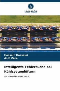 Intelligente Fehlersuche bei Kühlsystemlüftern - Hosseini, Hossein;Zare, Asef