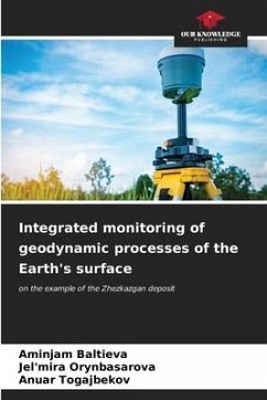 Integrated monitoring of geodynamic processes of the Earth's surface - Baltieva, Aminjam;Orynbasarova, Jel'mira;Togajbekov, Anuar