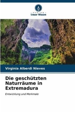 Die geschützten Naturräume in Extremadura - Alberdi Nieves, Virginia