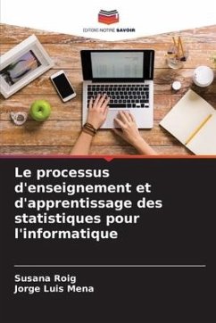 Le processus d'enseignement et d'apprentissage des statistiques pour l'informatique - Roig, Susana;Mena, Jorge Luis