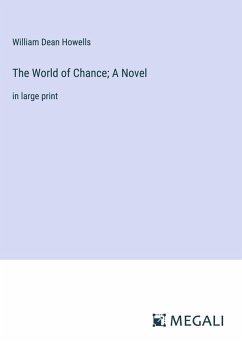 Cover The World of Chance; A Novel