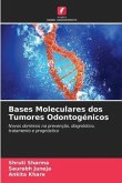 Bases Moleculares dos Tumores Odontogénicos