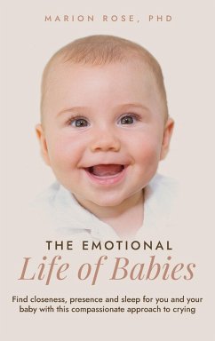 The Emotional Life of Babies - Rose, Marion