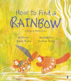 How to Find a Rainbow - Shaha, Alom