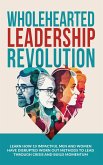 Wholehearted Leadership Revolution