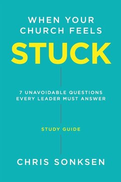 When your Church Feels Stuck - Study Guide - Sonksen, Chris