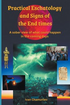 Practical Eschatology and Signs of the End Times - Chamurliev, Ivan