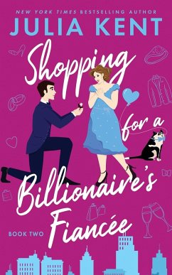 Shopping for a Billionaire's Fiancee - Kent, Julia