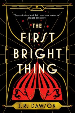 The First Bright Thing - Dawson, J. R.