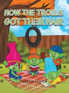 How the Trolls Got Their Hair - Ceaser, Lisbeth