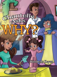Chantelle Asks, Why? - Keyes, Kimberly