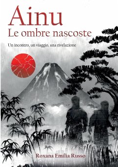 Ainu. Le ombre nascoste - Russo, Roxana Emilia