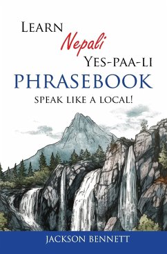 Learn Nepali Yes-paa-li Phrasebook - Bennett, Jackson