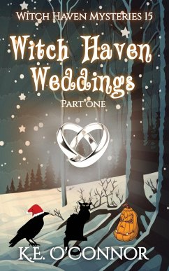 Witch Haven Weddings - part one - O'Connor, K. E.