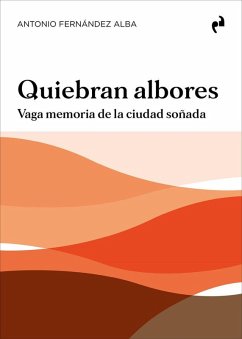 Cover QUIEBRAN ALBORES: Vaga memoria de la ciudad soñada