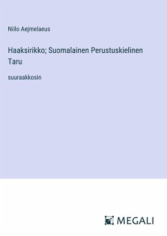 Haaksirikko; Suomalainen Perustuskielinen Taru - Aejmelaeus, Niilo