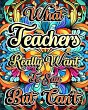 What Teachers Really Want to Say But... - Bild 1