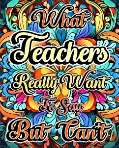 What Teachers Really Want to Say But Can't - Caleb, Sophia