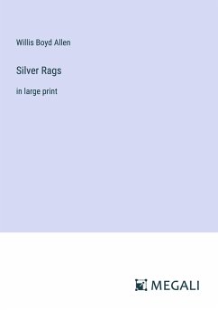 Silver Rags - Allen, Willis Boyd
