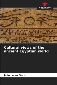 Cultural views of the ancient Egyptian world - López Saco, Julio