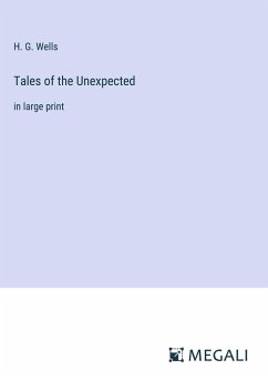 Tales of the Unexpected - Wells, H. G.