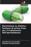 Recensione su Statina - farmaco di prima linea per il trattamento dell'iperlipidemia
