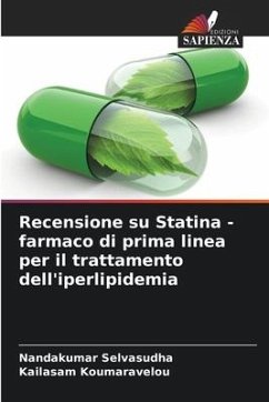 Recensione su Statina - farmaco di prima linea per il trattamento dell'iperlipidemia - Selvasudha, Nandakumar;Koumaravelou, Kailasam
