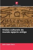 Visões culturais do mundo egípcio antigo