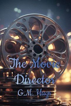 The Movie Director - Hugs, G. M.