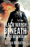 Black Watch - Beneath Black Mountain