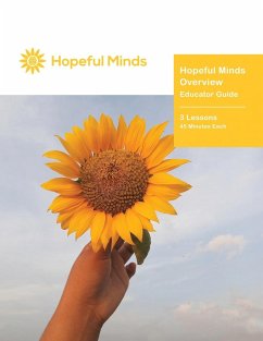 Hopeful Minds Overview Educator's Guide by the Shine Hope Company - Goetzke, Kathryn