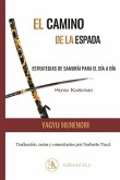 Heiho Kadensho : la espada que da la vida : la estrategia del samurai Heiho Kadensho : la espada que da la vida : la estrategia del samurai