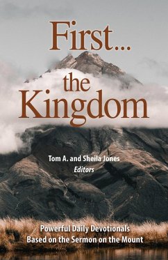First...the Kingdom-Devotionals on the Sermon on the Mount - Jones, Tom And Sheila