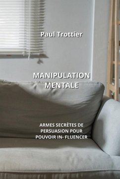 Manipulation Mentale - Trottier, Paul