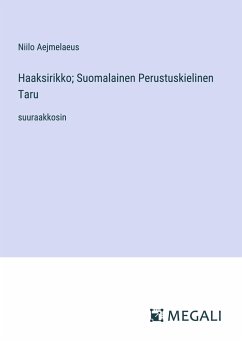 Haaksirikko; Suomalainen Perustuskielinen Taru - Aejmelaeus, Niilo