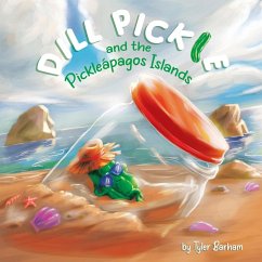Dill Pickle and the Pickleápagos Islands - Barham, Tyler