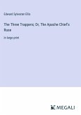 The Three Trappers; Or, The Apache Chief's Ruse