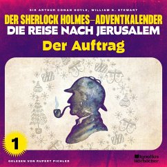 Der Auftrag (Der Sherlock Holmes-Adventkalender - Die Reise nach Jerusalem, Folge 1) (MP3-Download) - Doyle, Sir Arthur Conan; Stewart, William K.