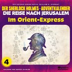 Im Orient-Express (Der Sherlock Holmes-Adventkalender - Die Reise nach Jerusalem, Folge 4) (MP3-Download)