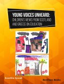 Young Voices Unheard: Children's Views from Scotland and Greece on Education (eBook, ePUB)