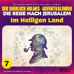 Im Heiligen Land (Der Sherlock Holmes-Adventkalender - Die Reise nach Jerusalem, Folge 7) (MP3-Download)
