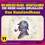 Das Russlandhaus (Der Sherlock Holmes-Adventkalender - Die Reise nach Jerusalem, Folge 11) (MP3-Download)