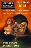Geister Fantasy Dreierband 1014 (eBook, ePUB)