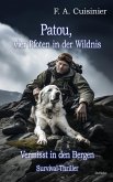 Patou, vier Pfoten in der Wildnis - Vermisst in den Bergen - Survival-Thriller (eBook, ePUB)