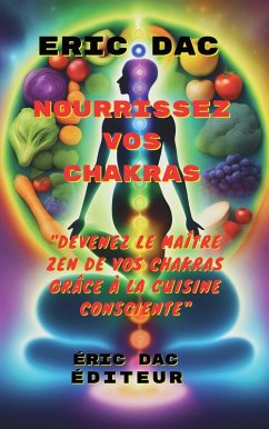 Nourrissez vos chakras (eBook, ePUB) - Dac, Eric
