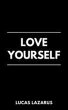 Love Yourself: Be a kind, Caring and... - Bild 1