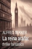 La reina araña: thriller fantástico (eBook, ePUB)